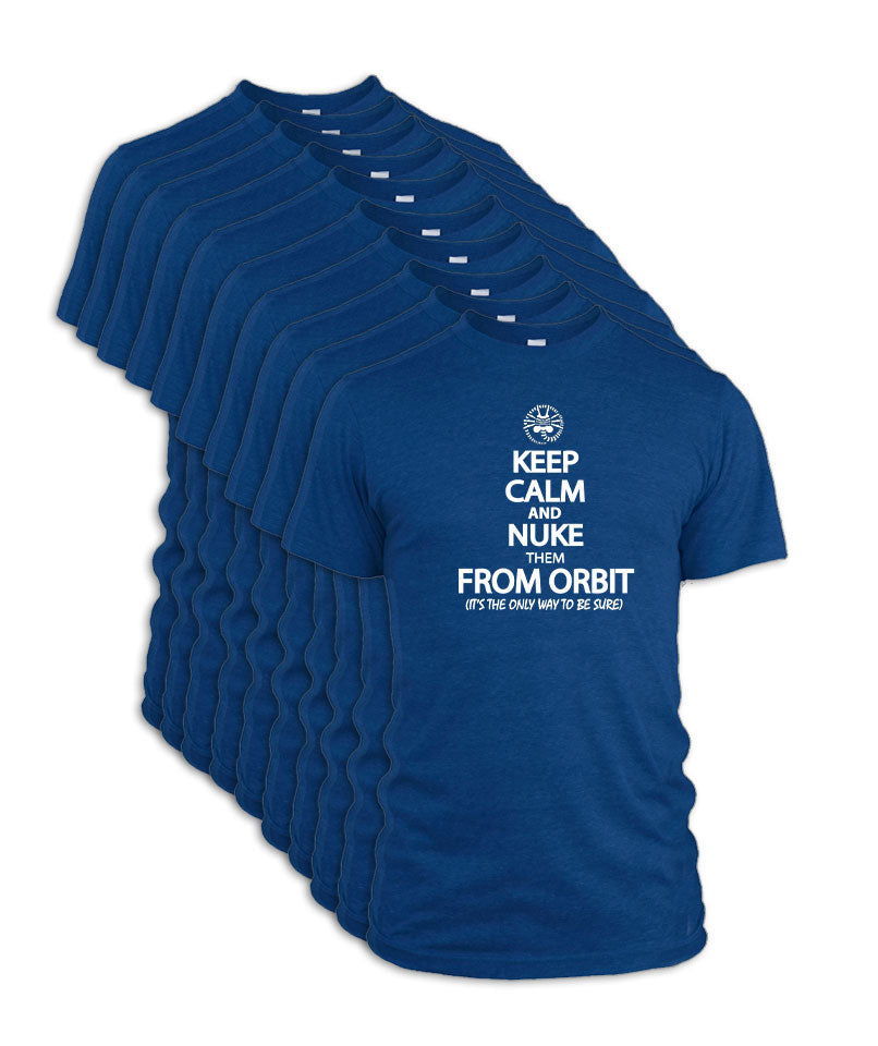 Keep Calm and Nuke them from Orbit - Retailer 10-Pack