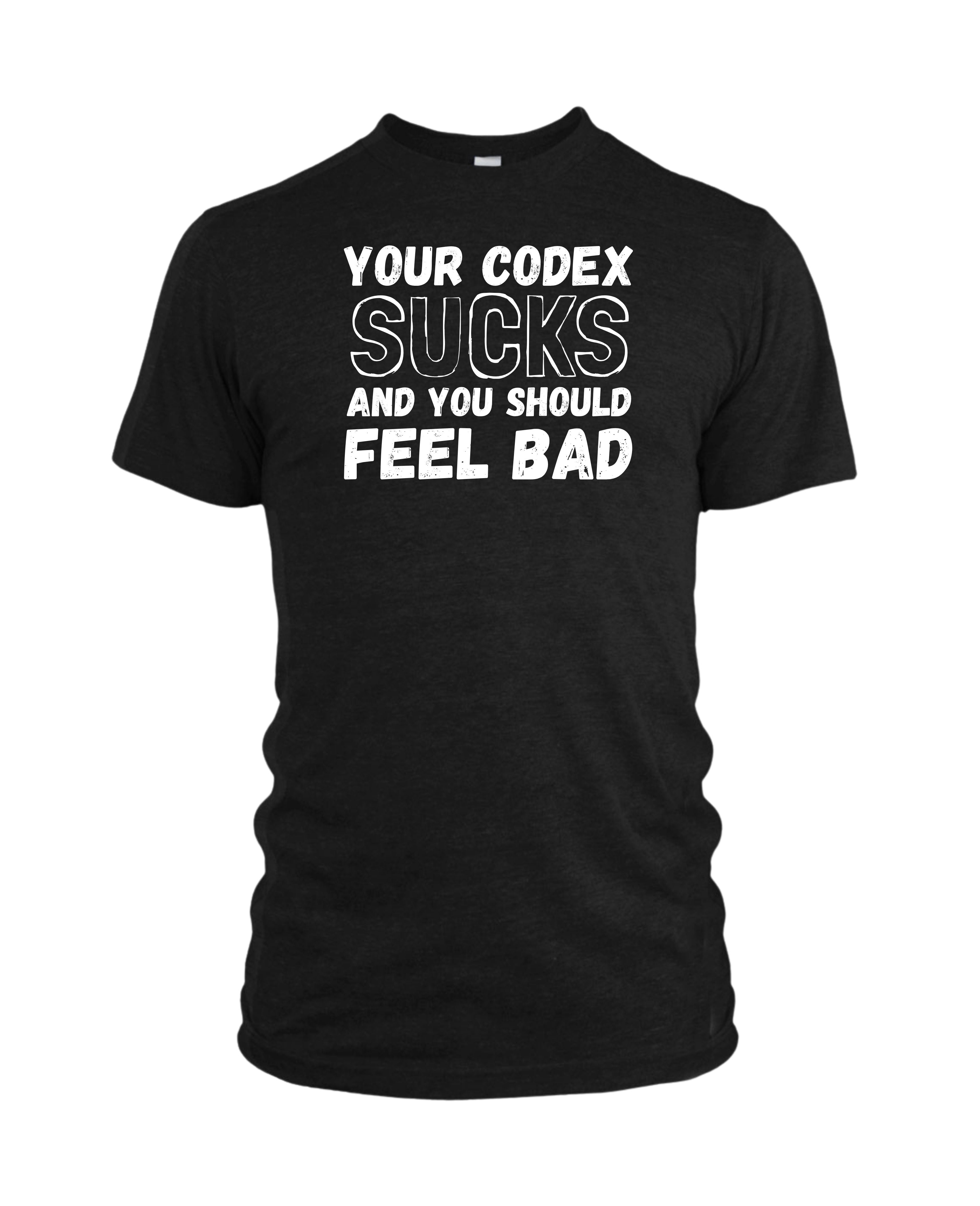 Your Codex Sucks and you should feel bad