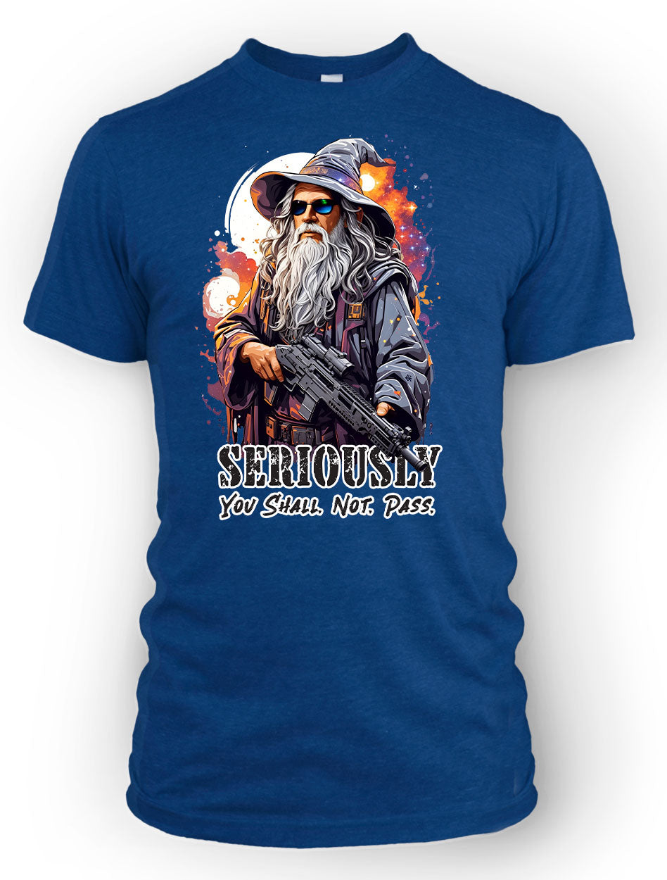 Seriously, You Shall Not Pass