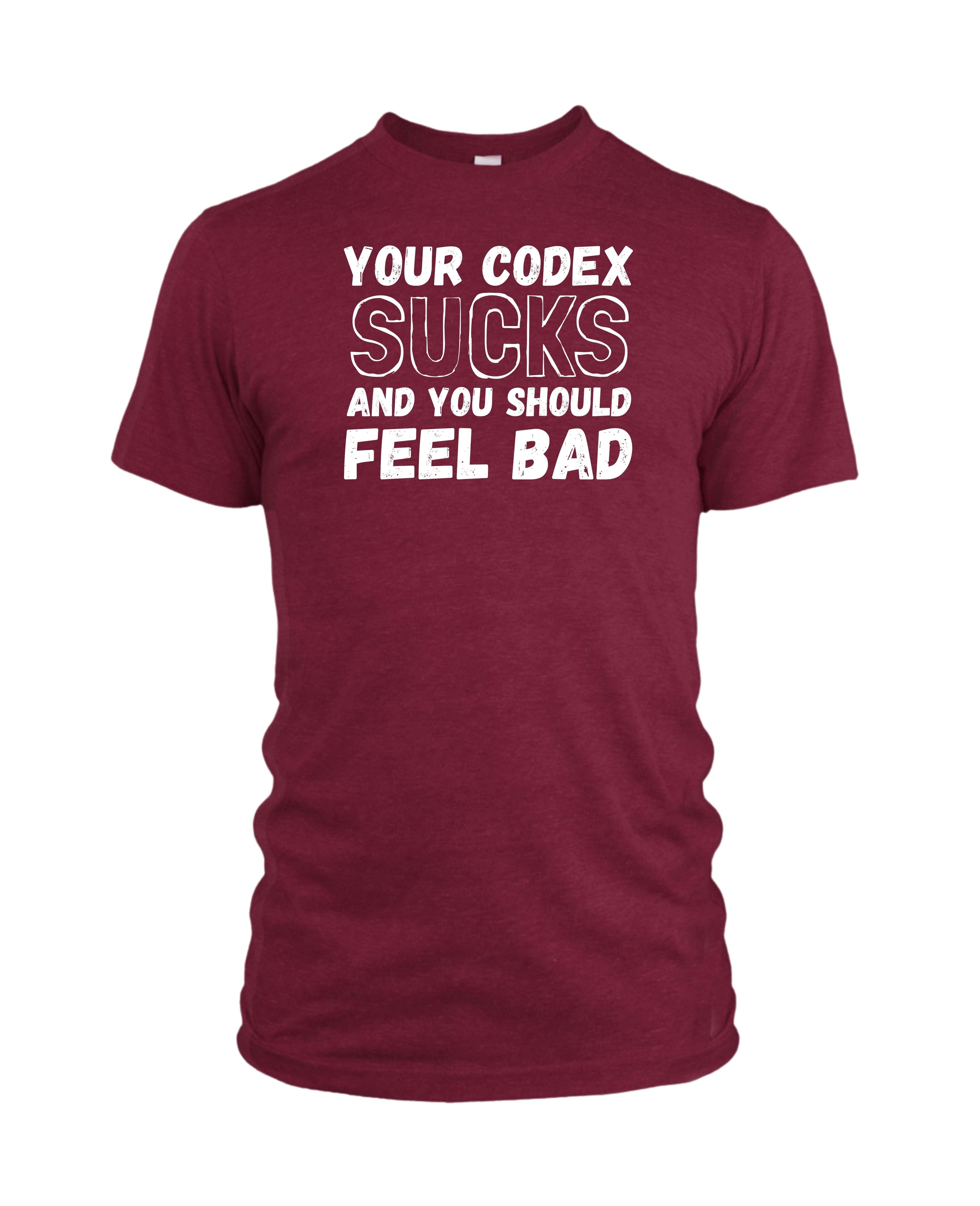 Your Codex Sucks and you should feel bad