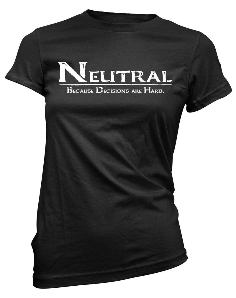 Neutral - Because Decisions are Hard - ArmorClass10.com