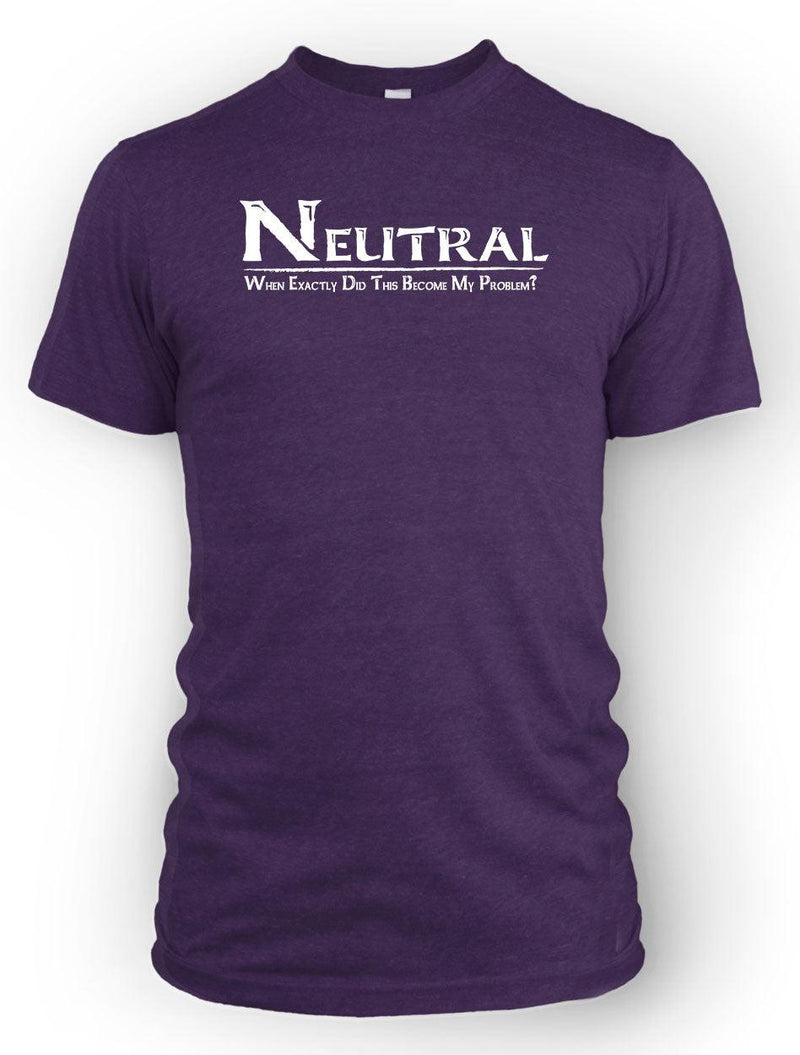 Neutral - When Exactly did this become My Problem? - ArmorClass10.com